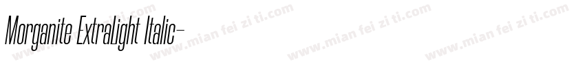 Morganite ExtraLight Italic字体转换